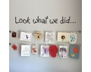 Look what we did Wall Decal